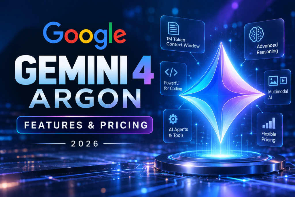 Google Gemini 4 Argon AI model features and pricing 2026